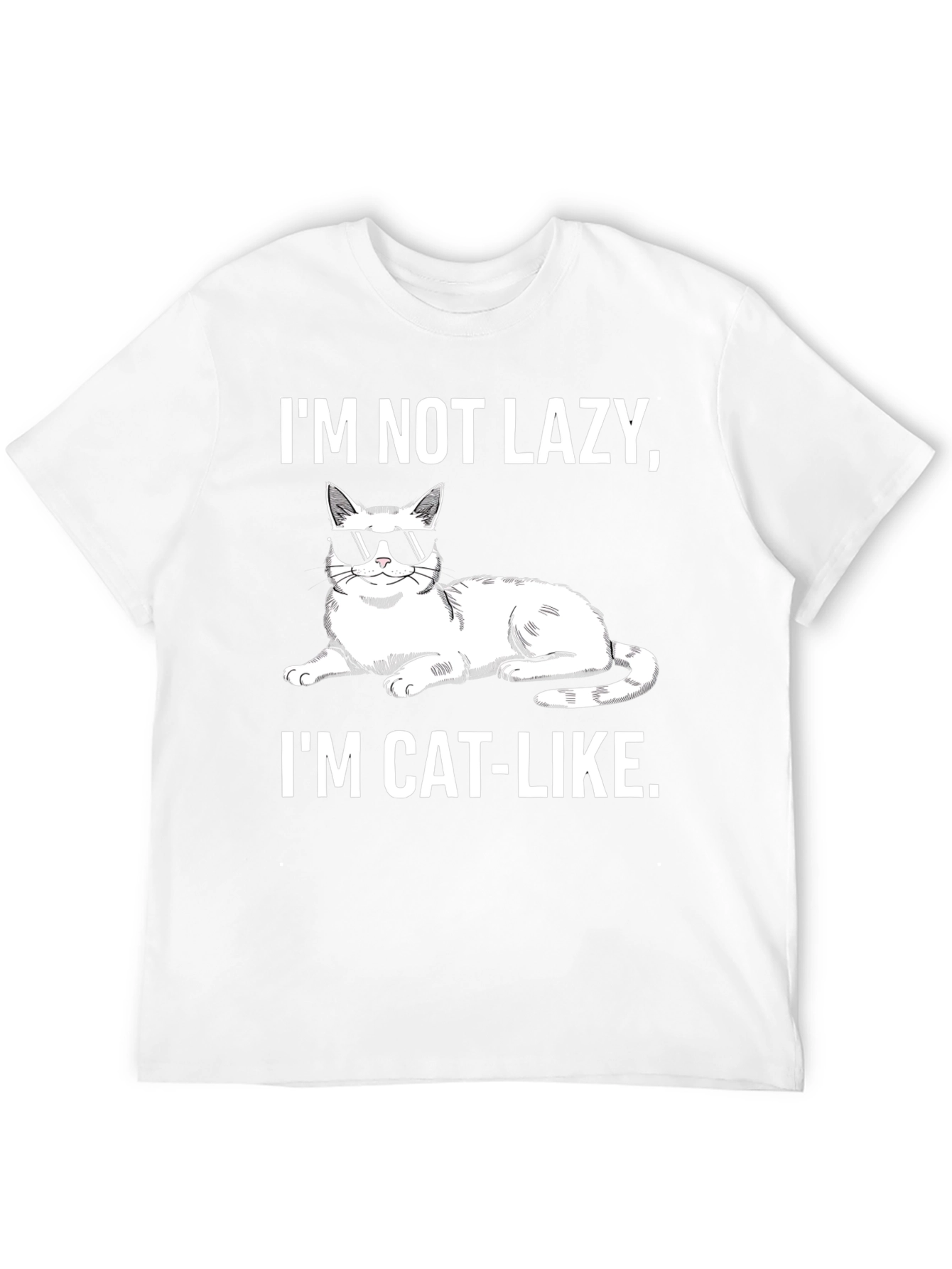 Funny Cat-Like T-Shirt: Im Not Lazy