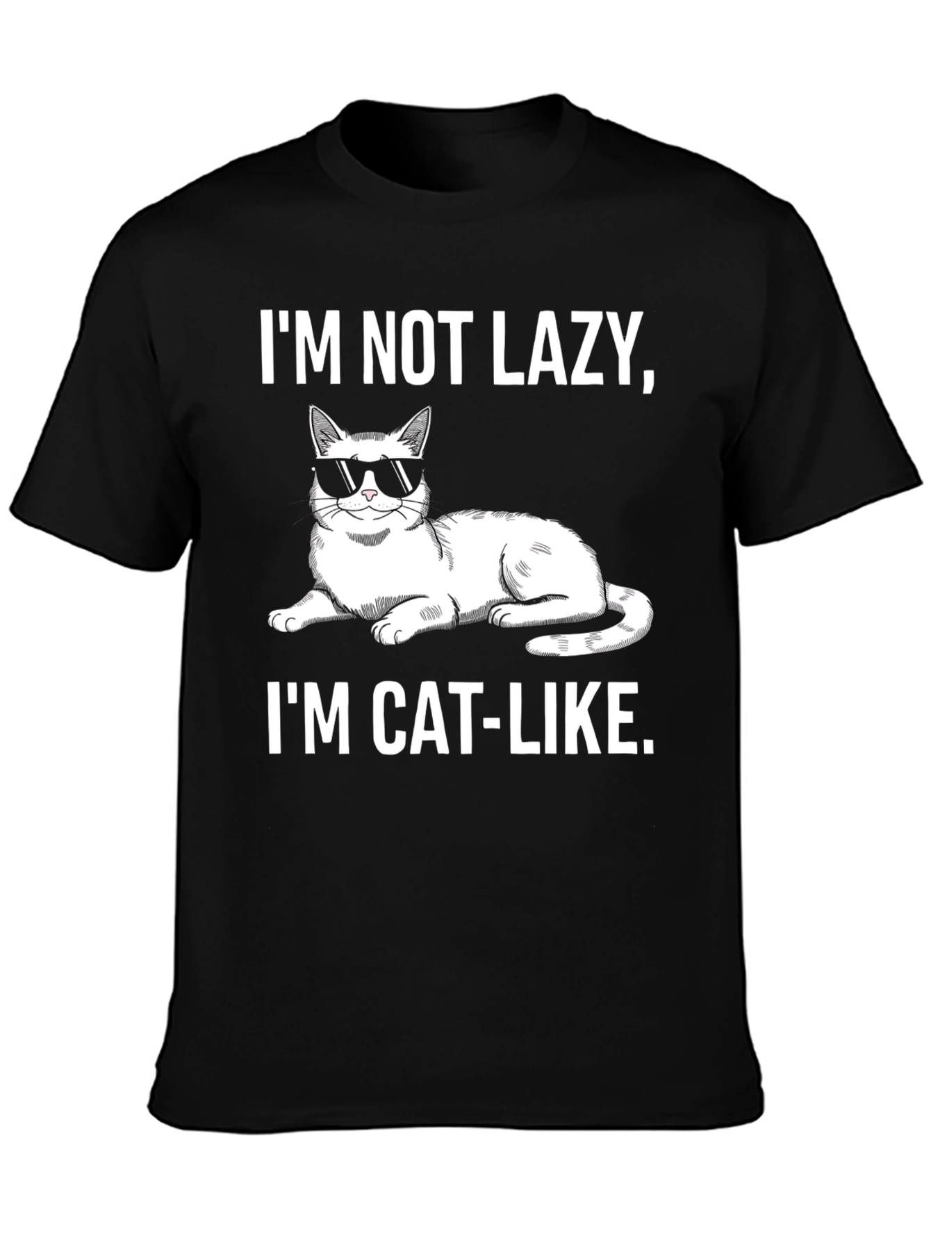 Funny Cat-Like T-Shirt: Im Not Lazy