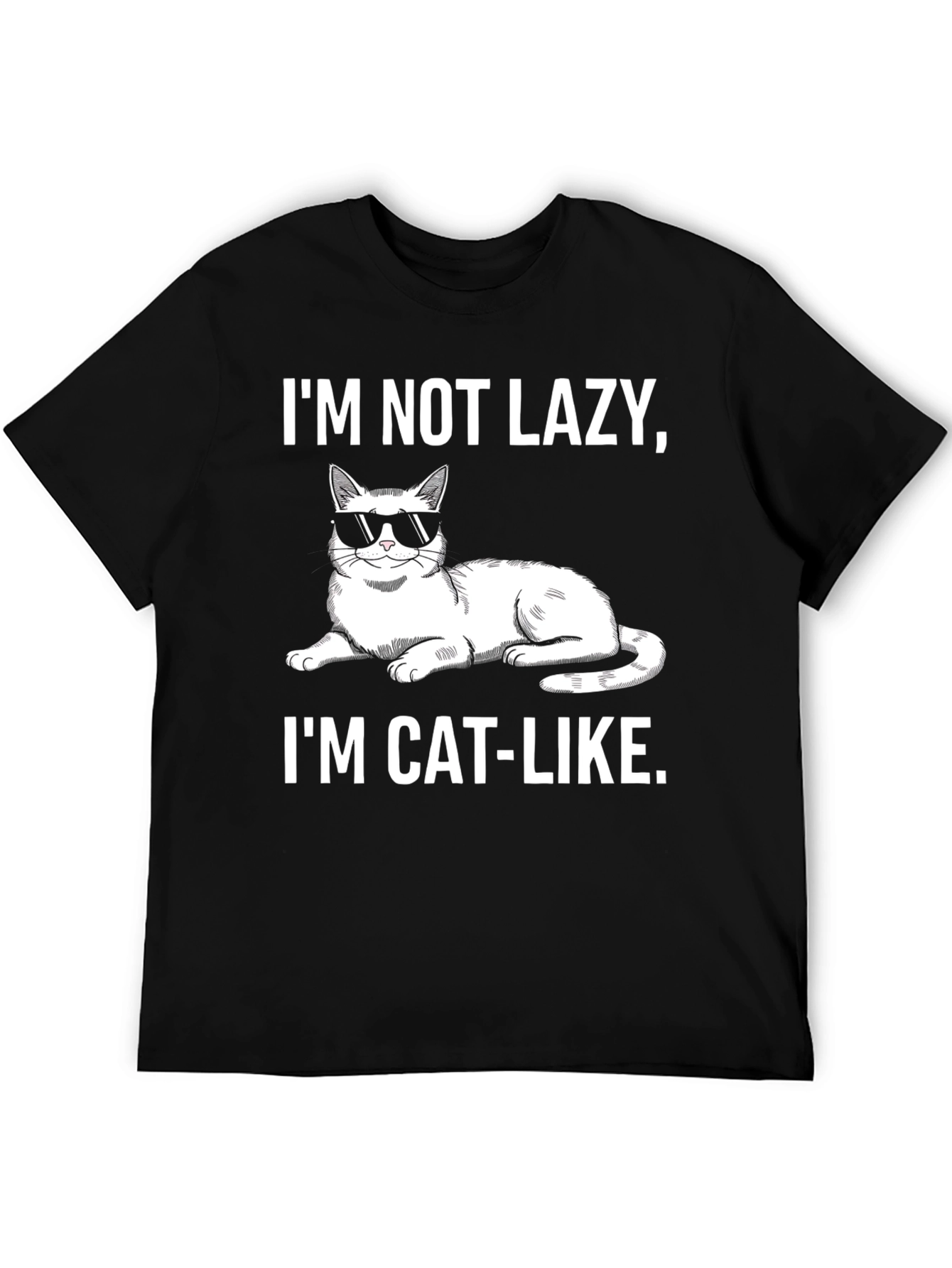 Funny Cat-Like T-Shirt: Im Not Lazy