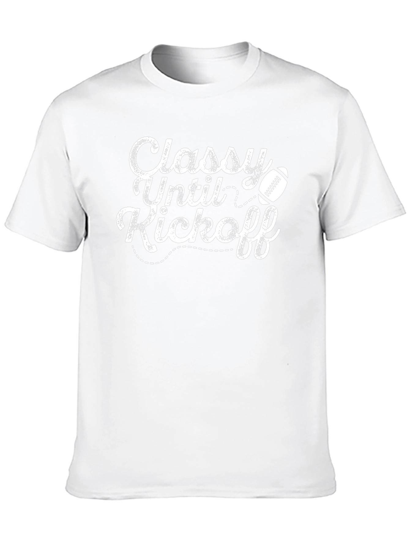 Classy Until Kickoff Football T-Shirt