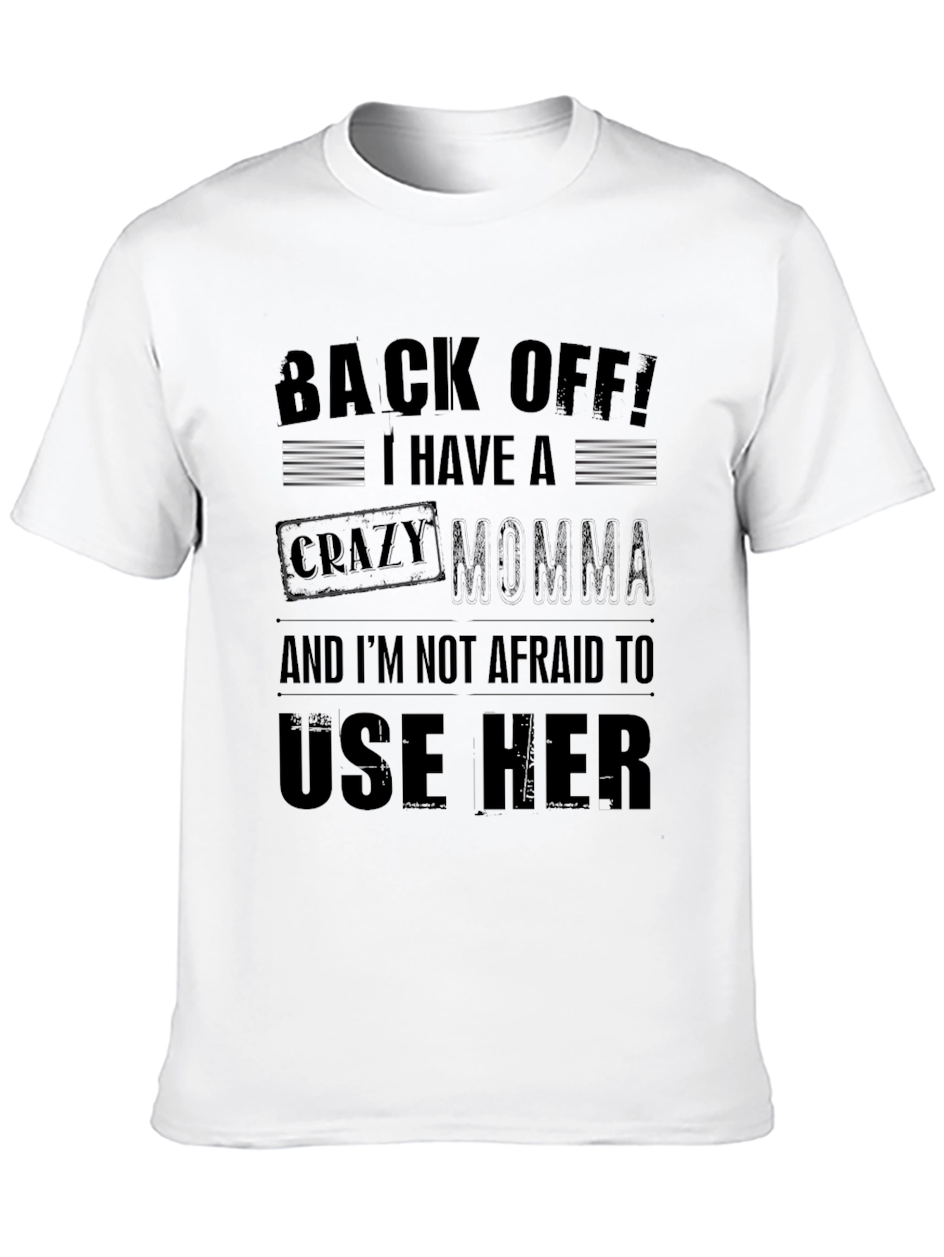 Back Off! Crazy Momma Mens T-Shirt