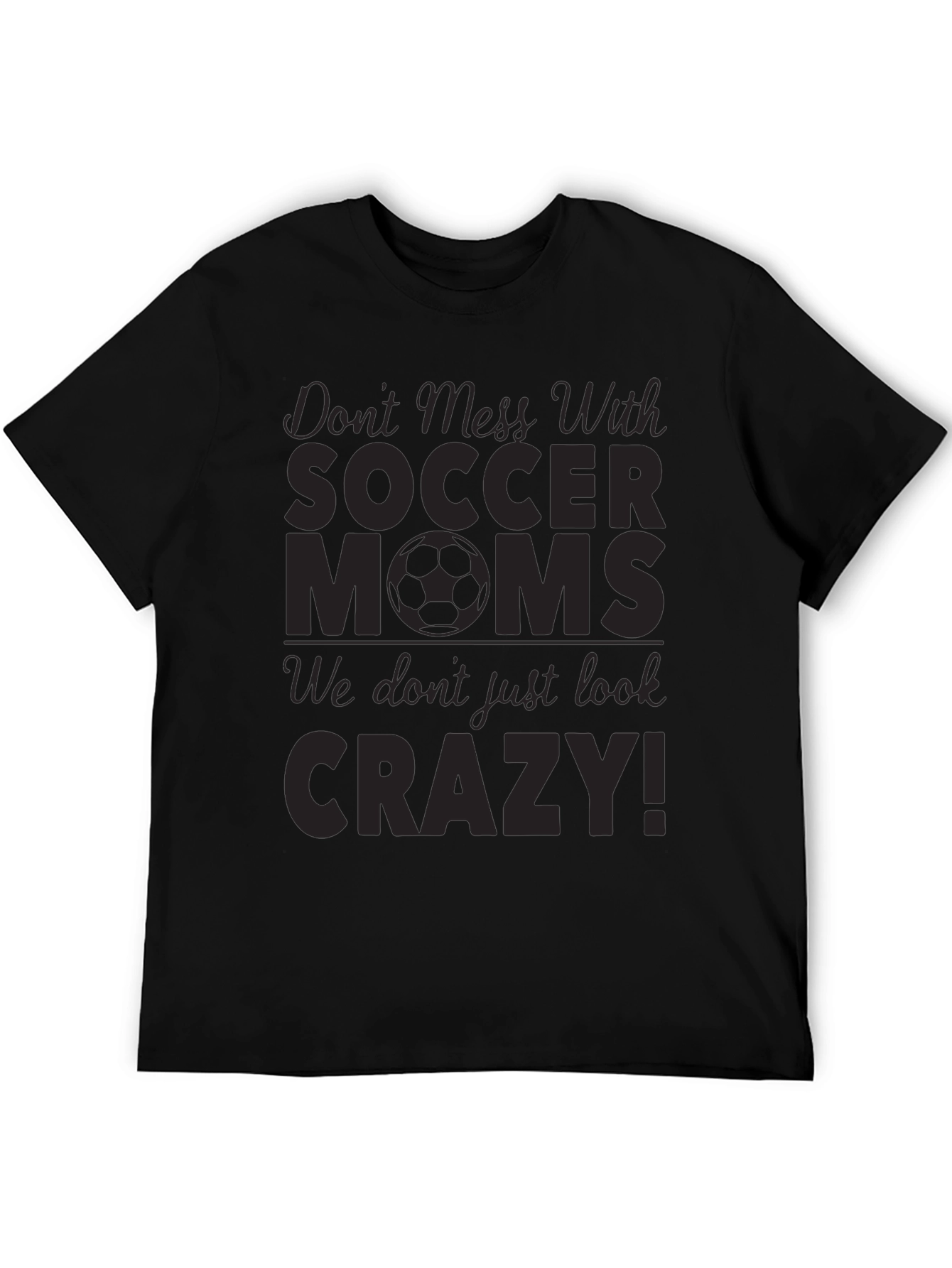 Dont Mess With Soccer Moms T-Shirt
