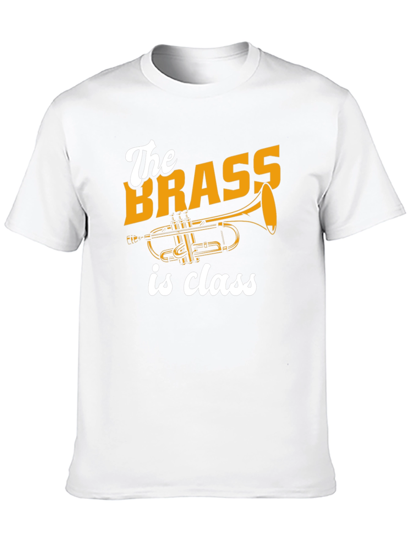 Brass is Class T-Shirt Trumpet Design Tee