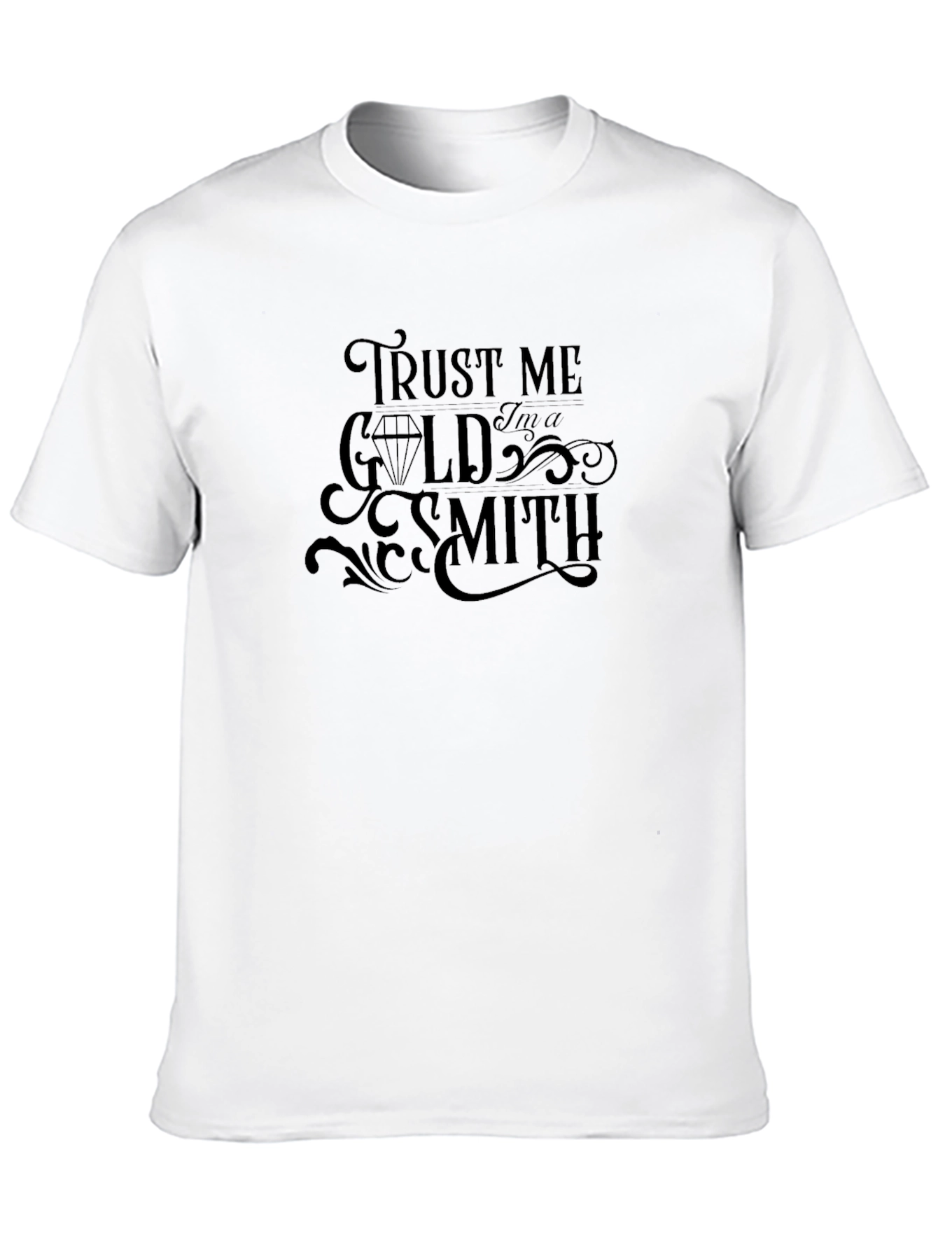 Trust Me Im a Goldsmith T-Shirt