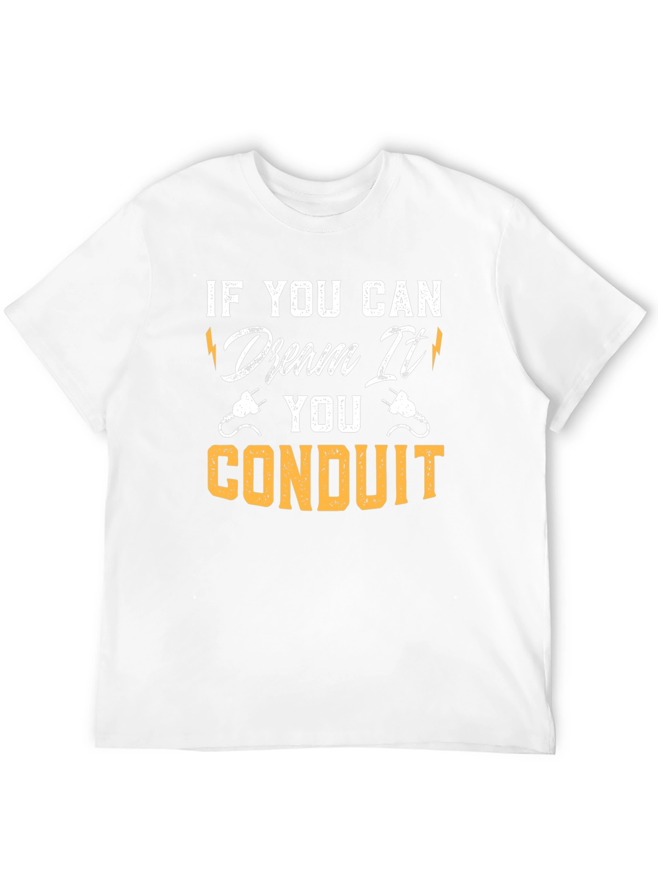 Dream It Conduit T-Shirt Electrician Tee