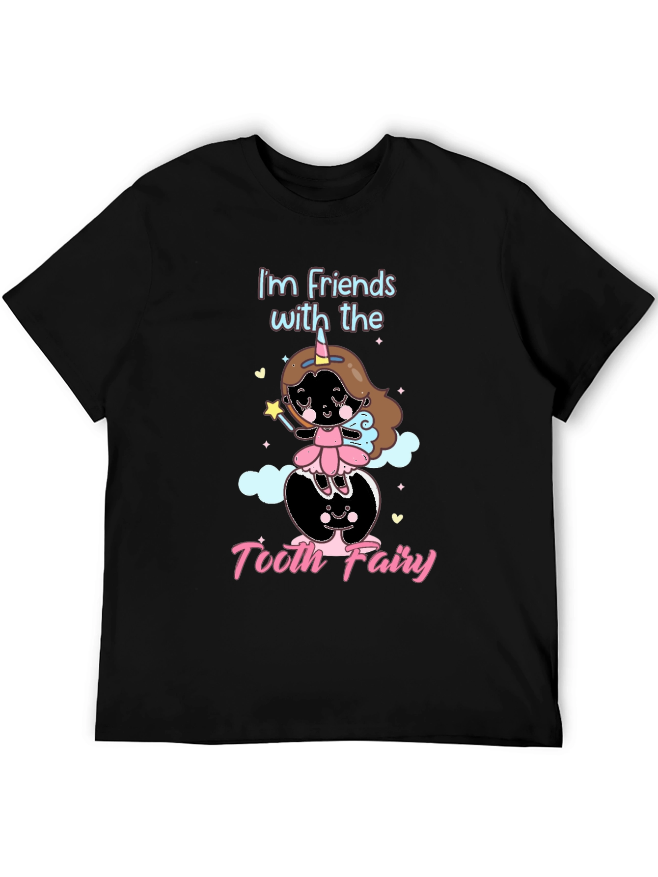 Im Friends with the Tooth Fairy Black T-Shirt
