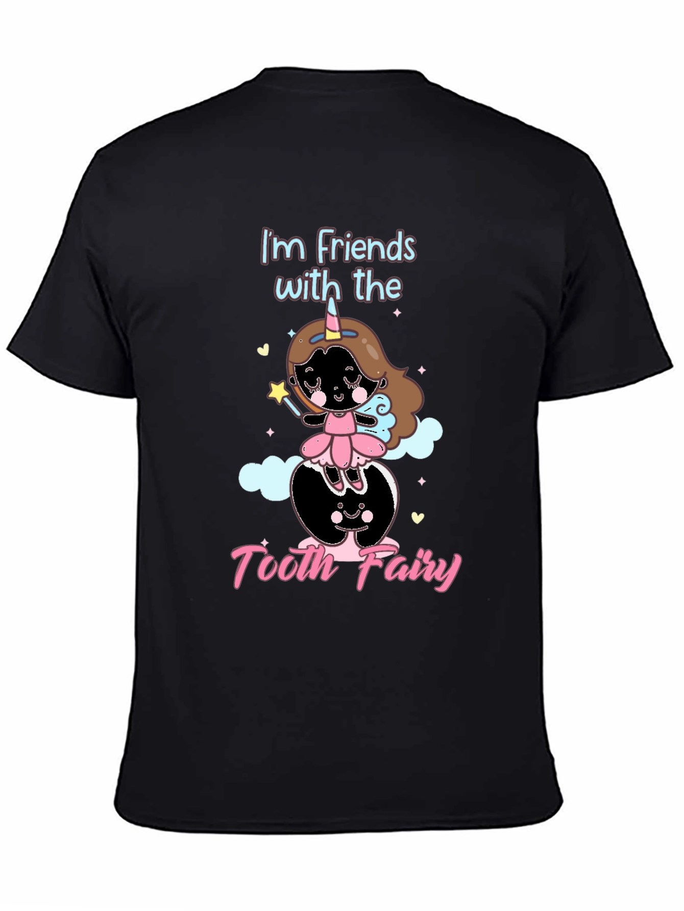 Im Friends with the Tooth Fairy Black T-Shirt