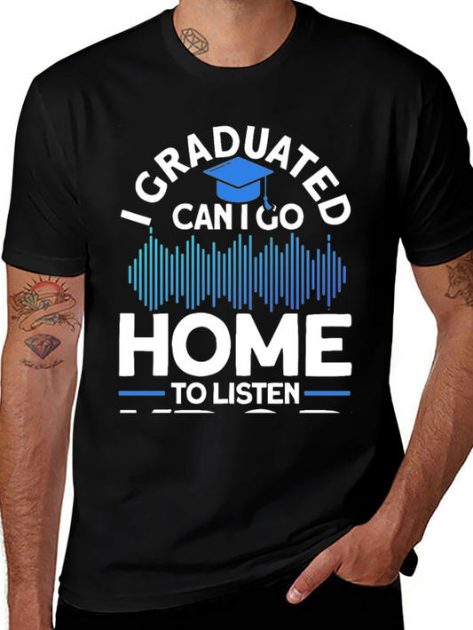 Graduated Can I Go Home T-Shirt