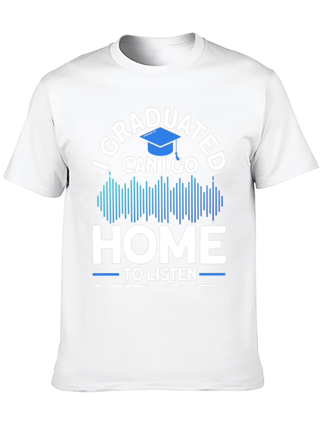 Graduated Can I Go Home T-Shirt