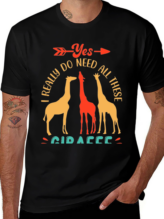 Giraffe Graphic T-Shirt - I Really Do Need All These Giraffes
