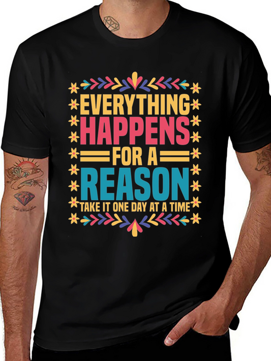 Everything Happens For A Reason Graphic Tee