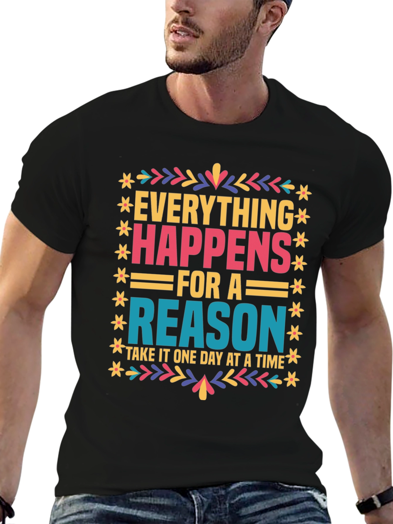 Everything Happens For A Reason Graphic Tee