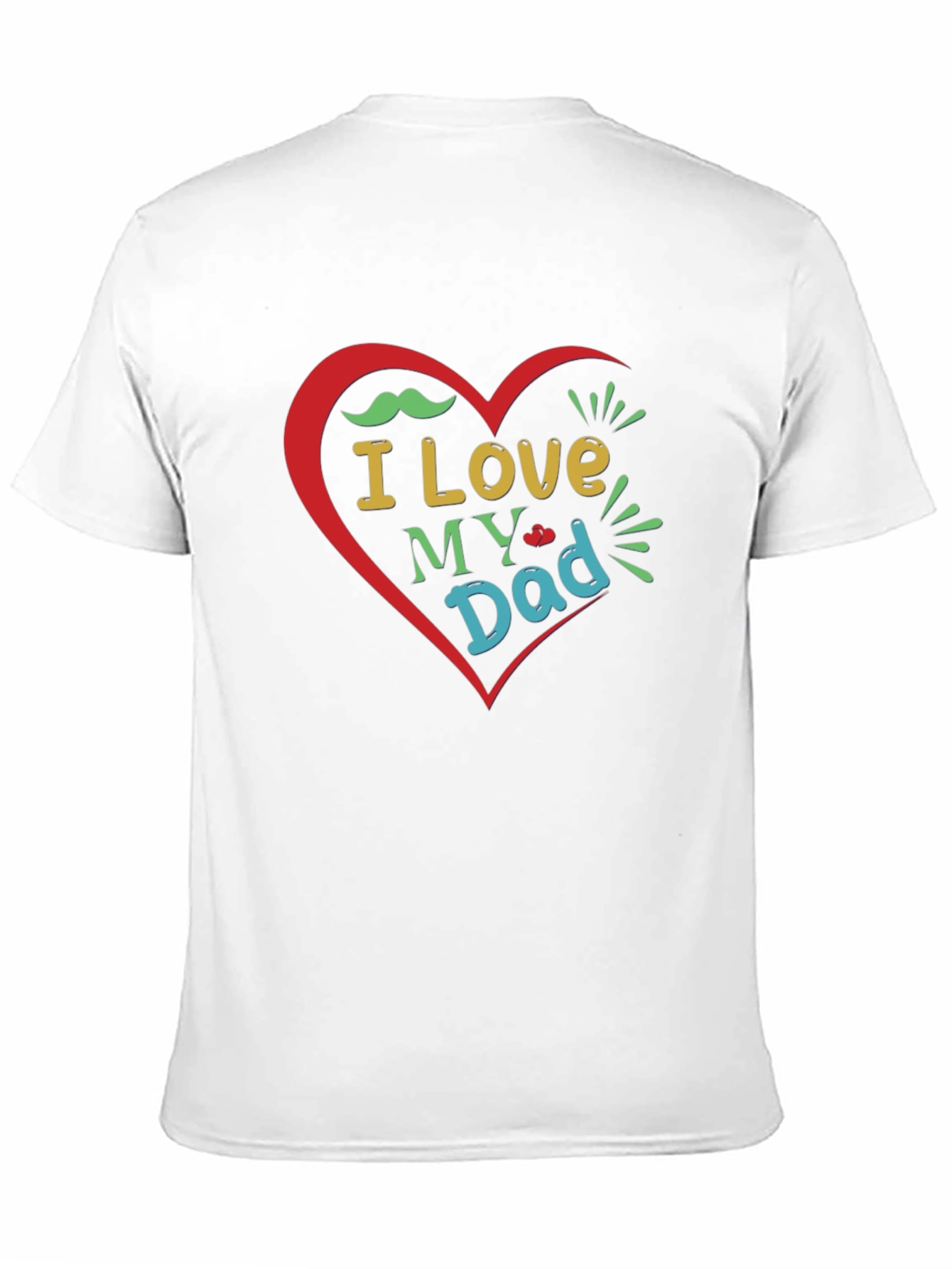 I Love My Dad Graphic T-Shirt
