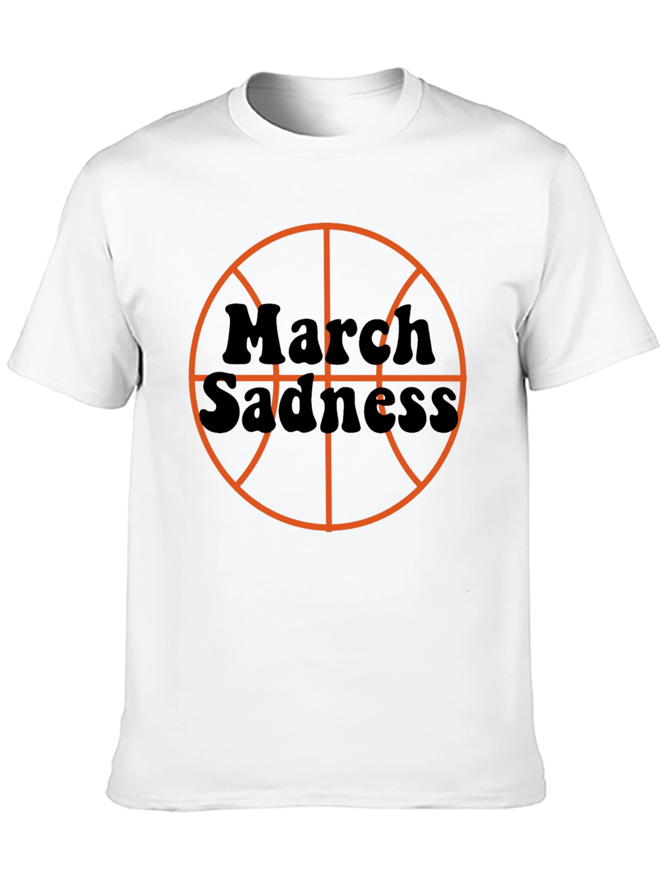 March Sadness Basketball T-Shirt