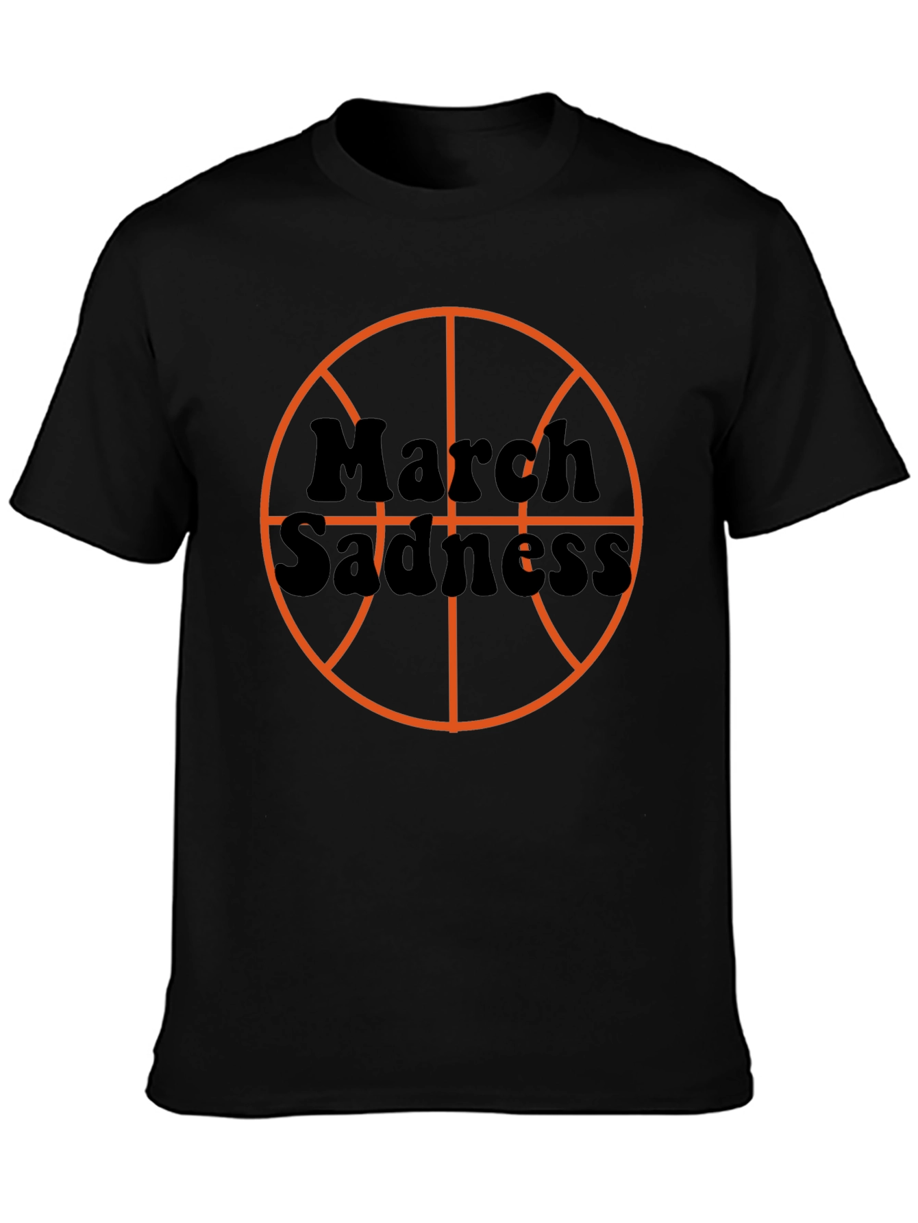 March Sadness Basketball T-Shirt