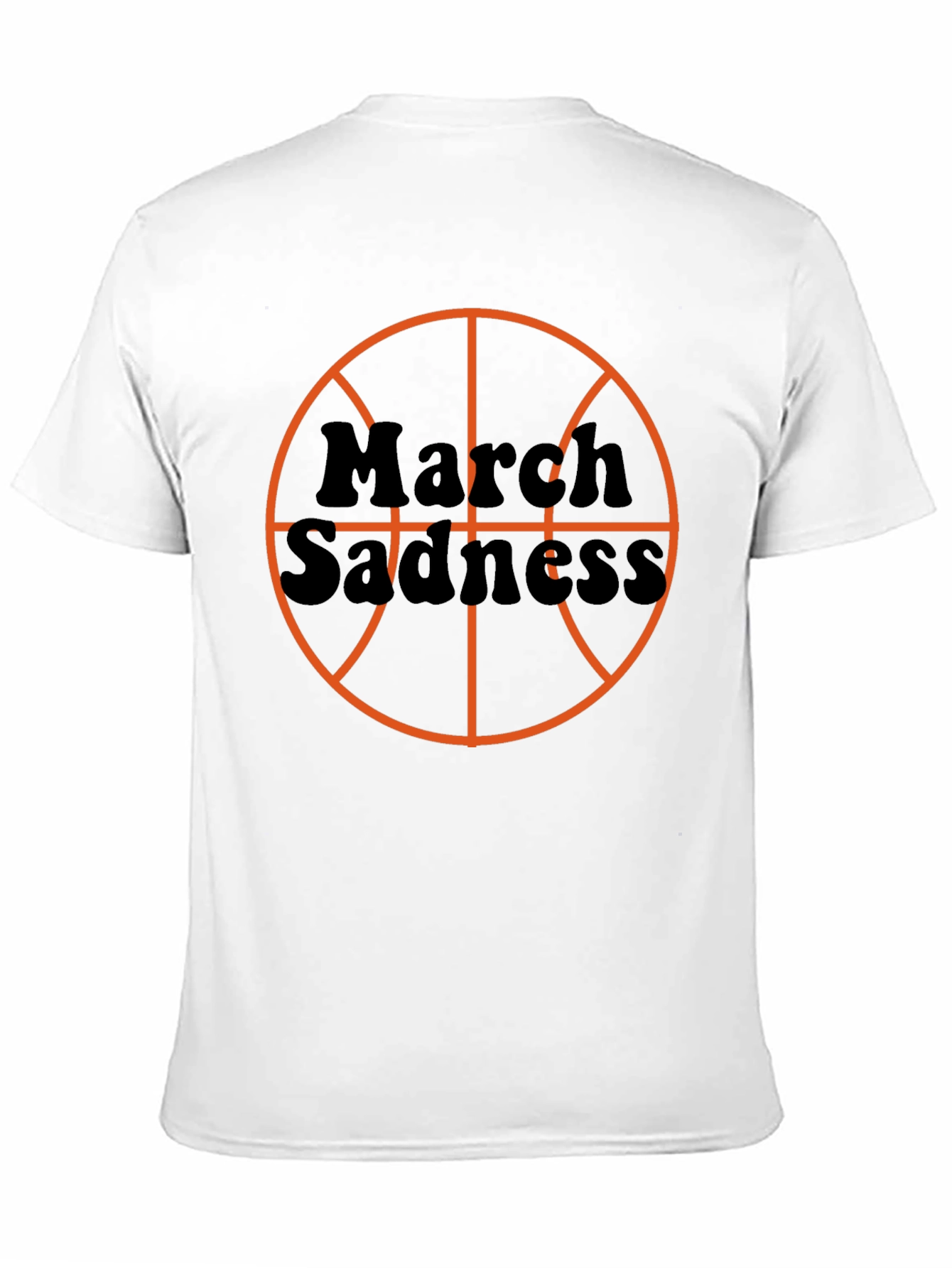 March Sadness Basketball T-Shirt
