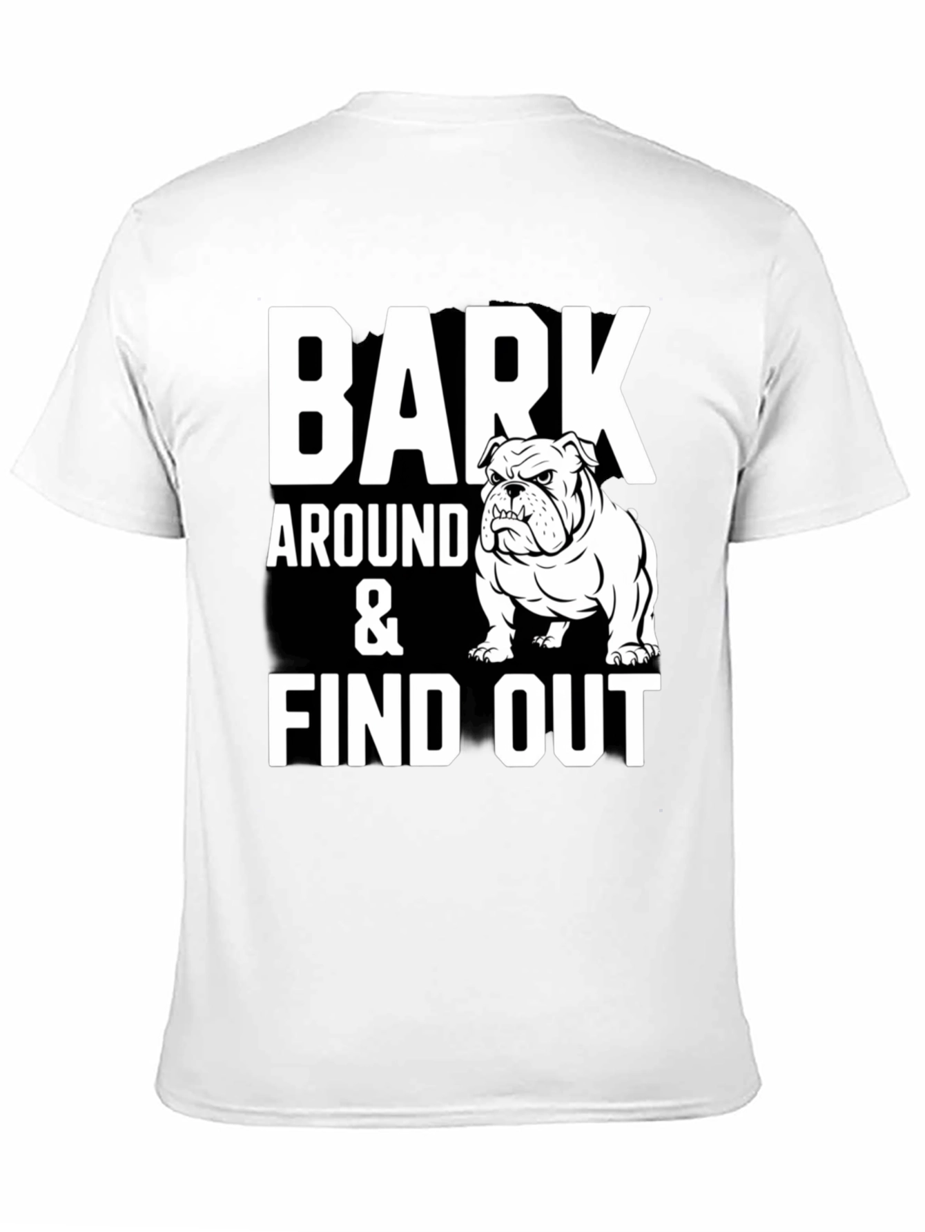 Bark Around & Find Out Bulldog Graphic Tee