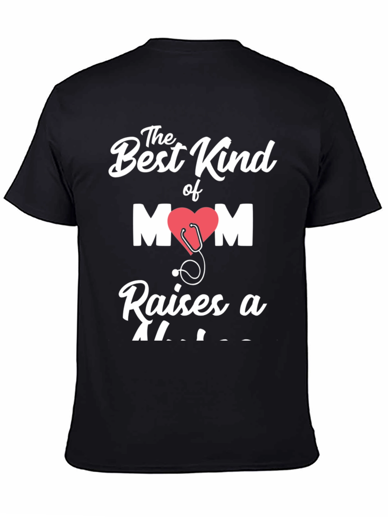 Best Kind of Mom Raises a Doctor T-Shirt