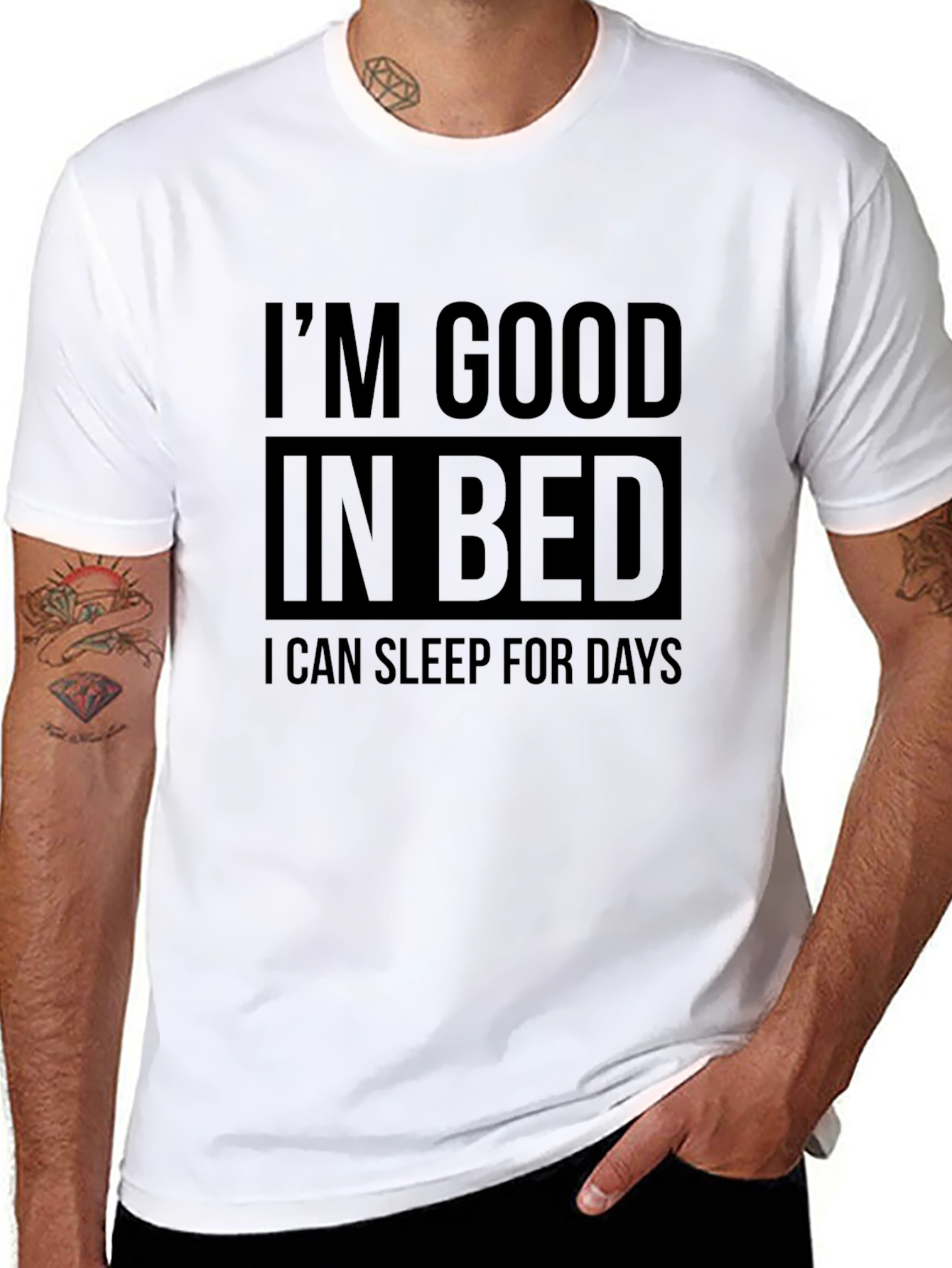 Im Good in Bed - Funny Sleep T-Shirt