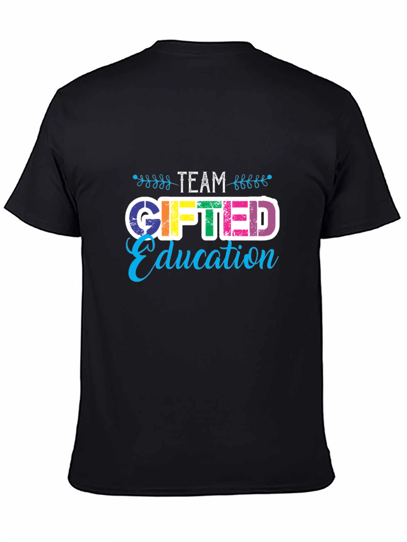Team Gifted Education Teacher T-Shirt