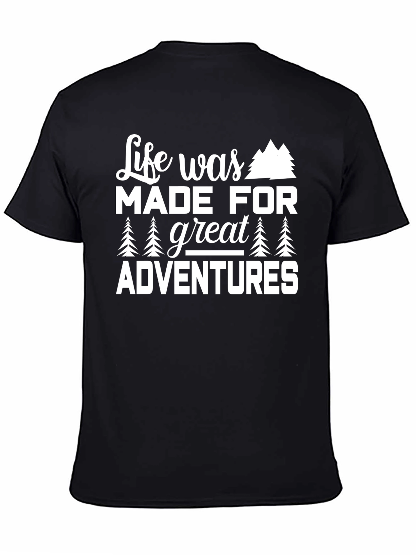 Life Was Made For Great Adventures Graphic Tee