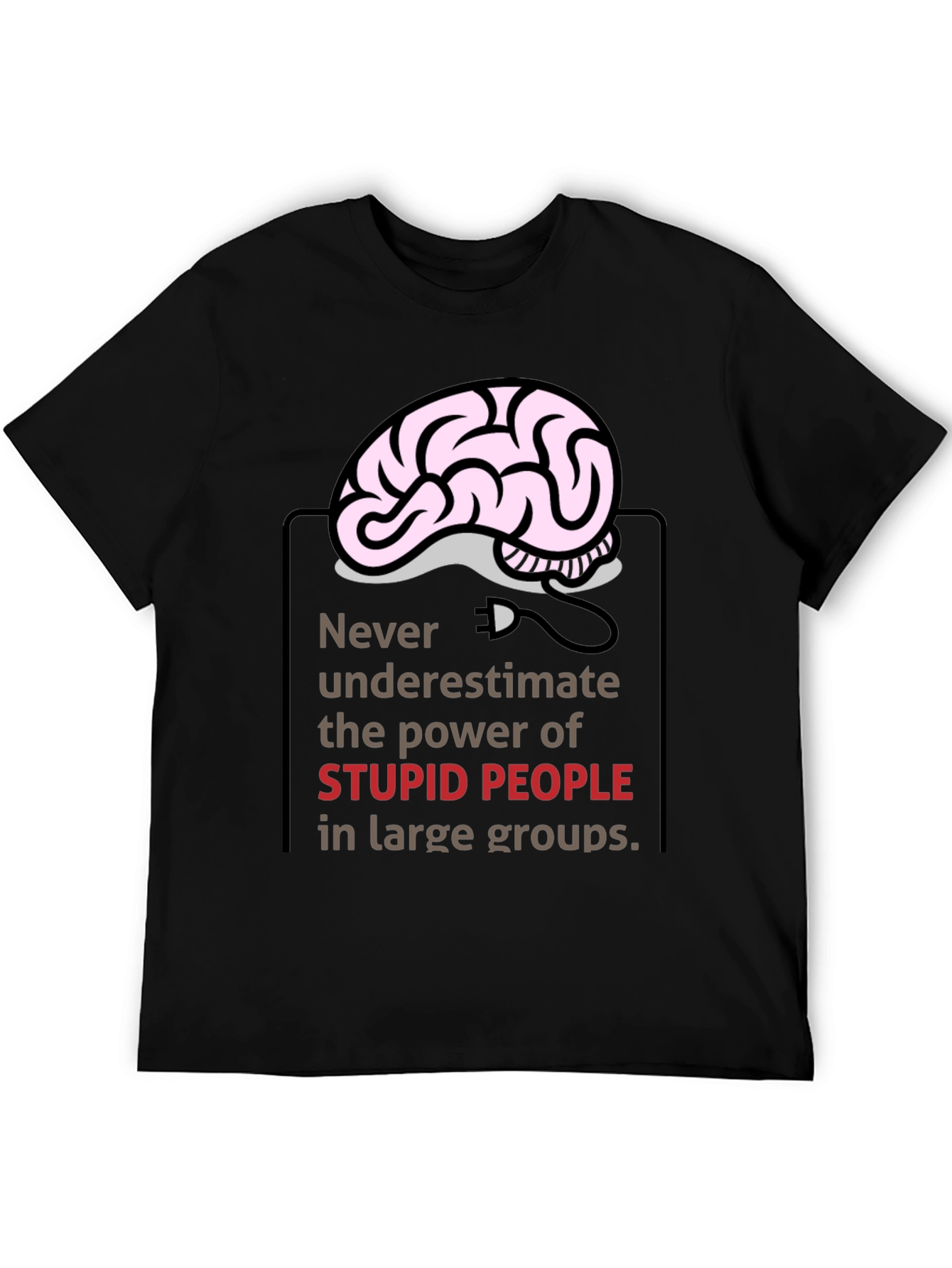 Funny Brain Power Graphic Tee - Stupid People Warning