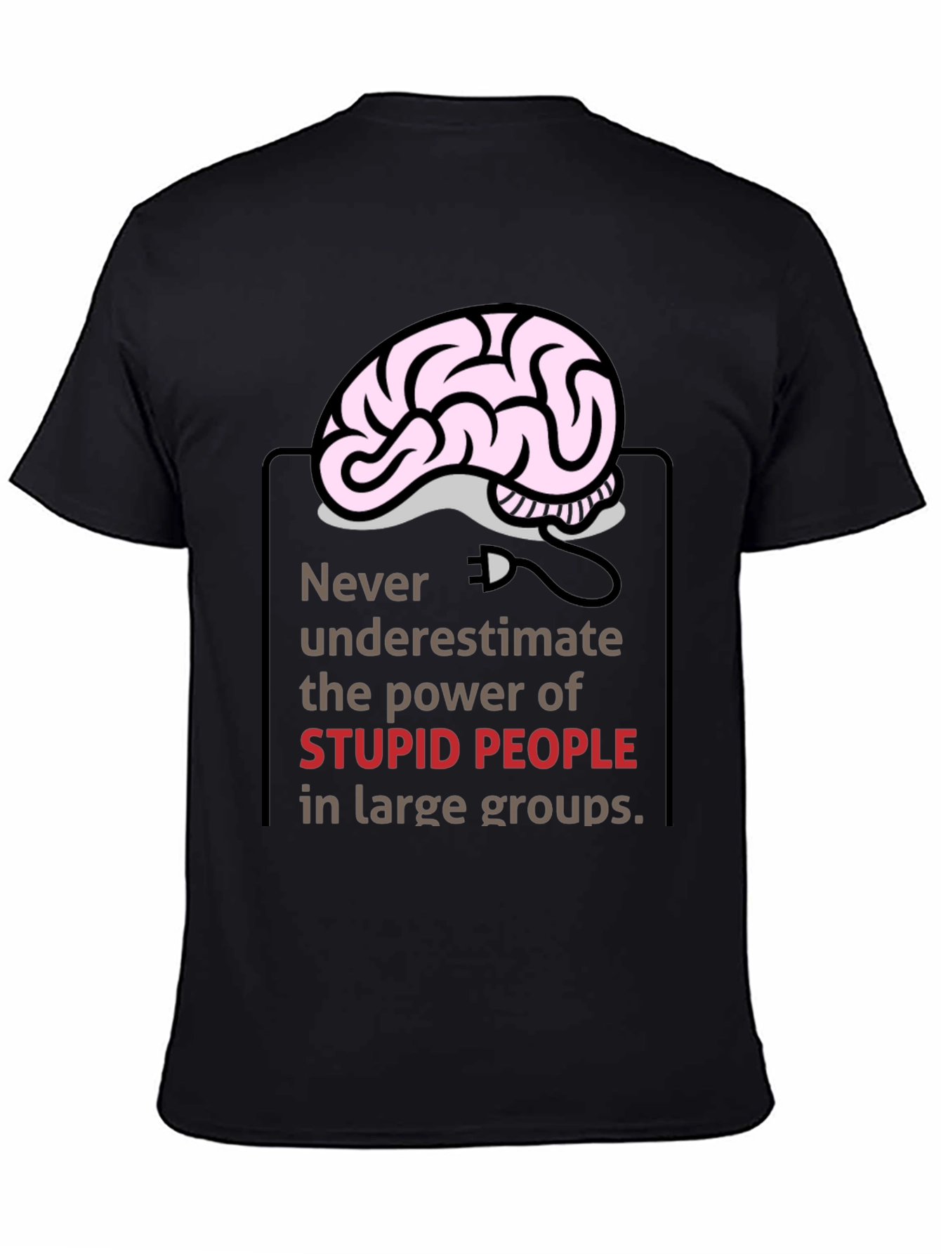 Funny Brain Power Graphic Tee - Stupid People Warning