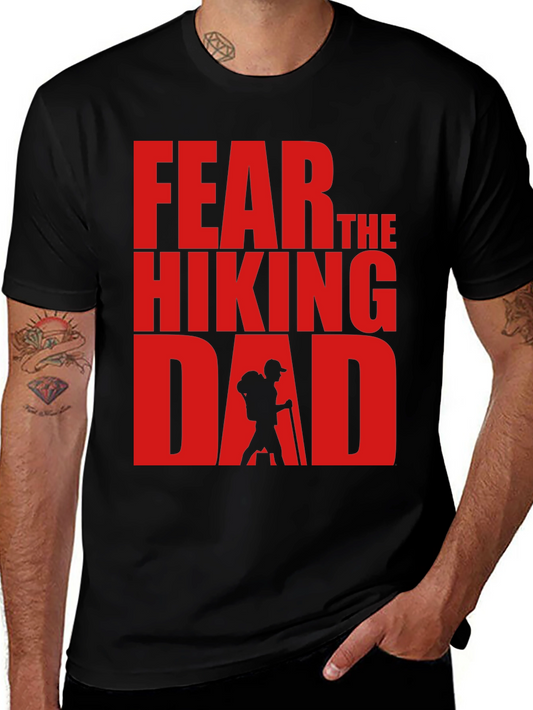 Fear The Hiking Dad - Funny T-Shirt
