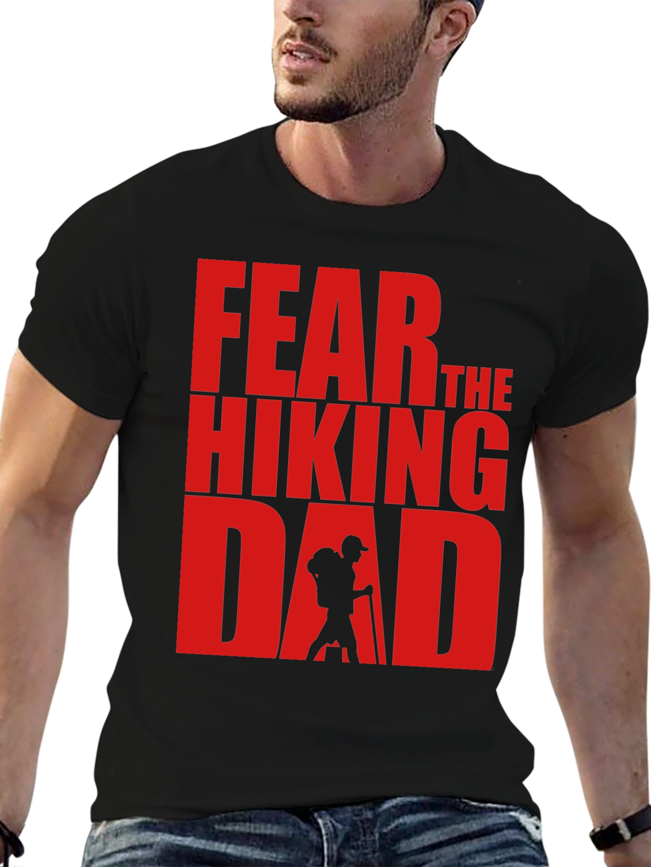 Fear The Hiking Dad - Funny T-Shirt