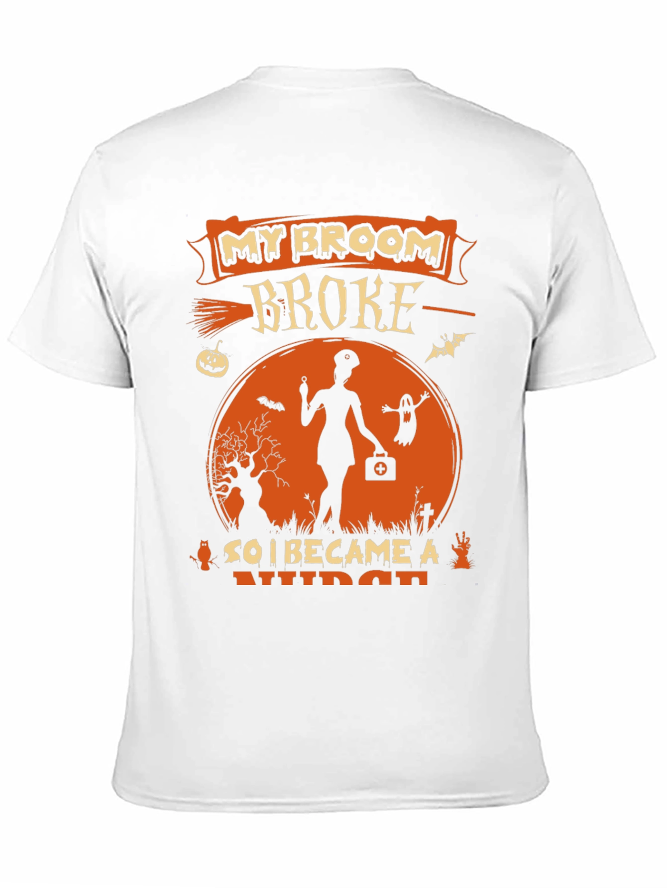 Halloween Nurse T-Shirt - My Broom Broke