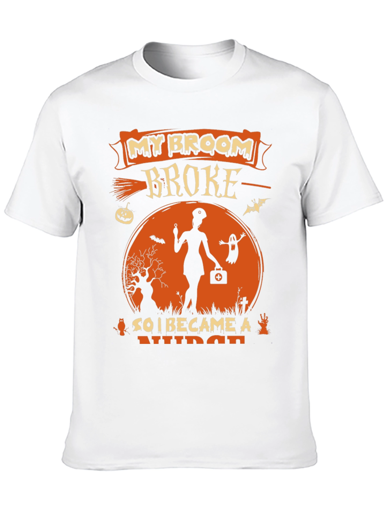 Halloween Nurse T-Shirt - My Broom Broke