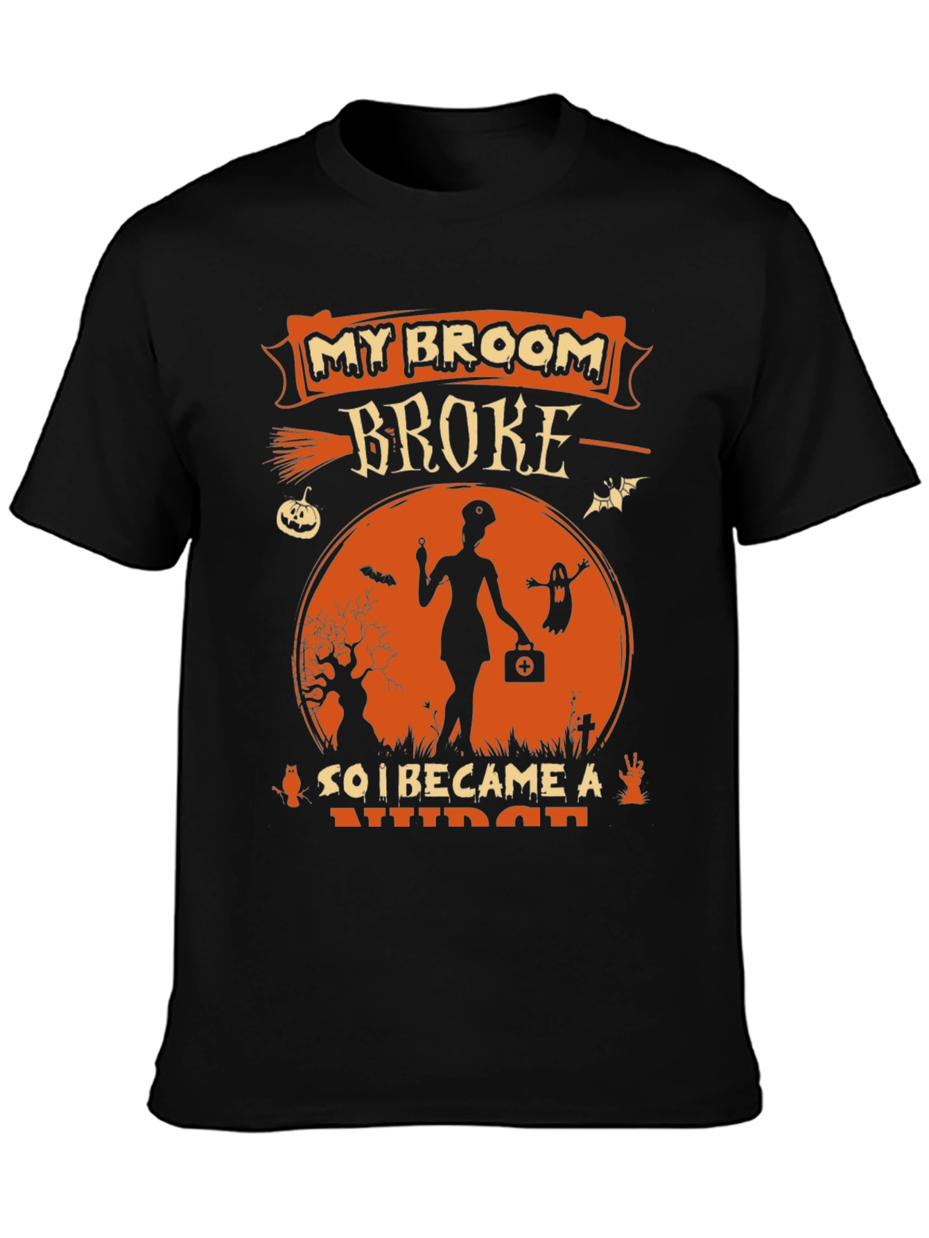 Halloween Nurse T-Shirt - My Broom Broke