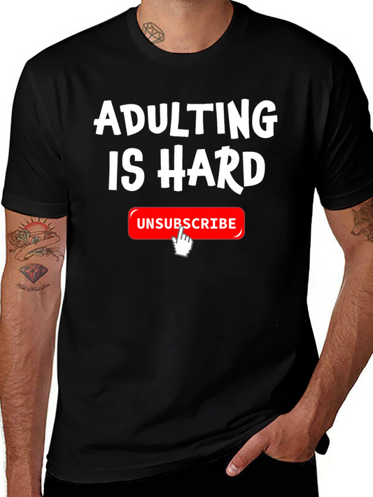 Adulting Is Hard T-Shirt Funny Unsubscribe Graphic Tee
