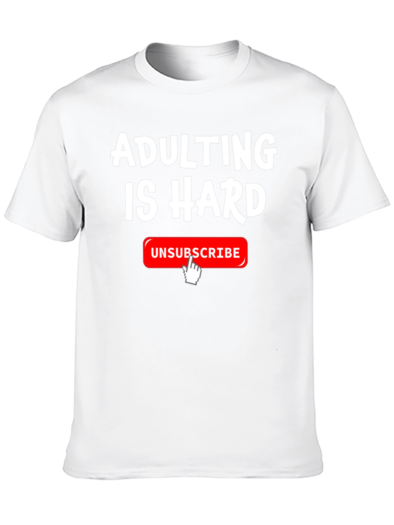 Adulting Is Hard T-Shirt Funny Unsubscribe Graphic Tee