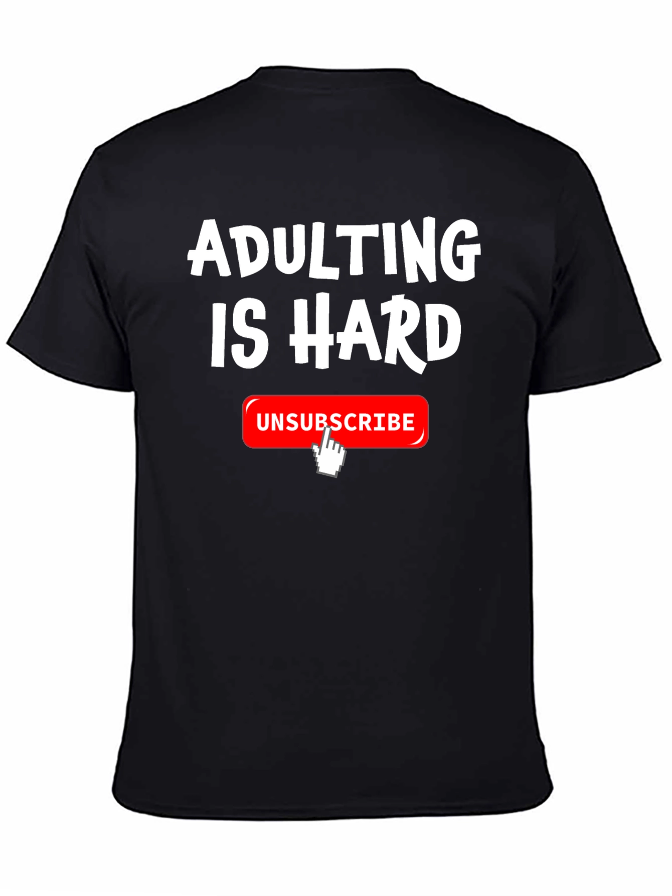 Adulting Is Hard T-Shirt Funny Unsubscribe Graphic Tee