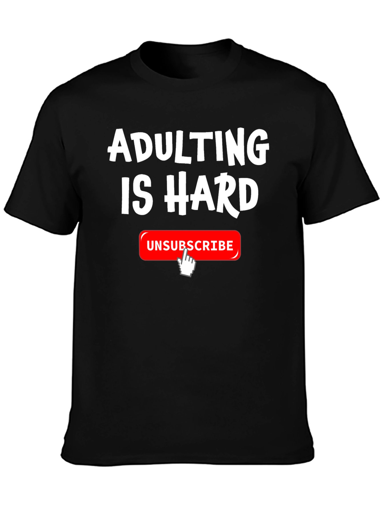 Adulting Is Hard T-Shirt Funny Unsubscribe Graphic Tee