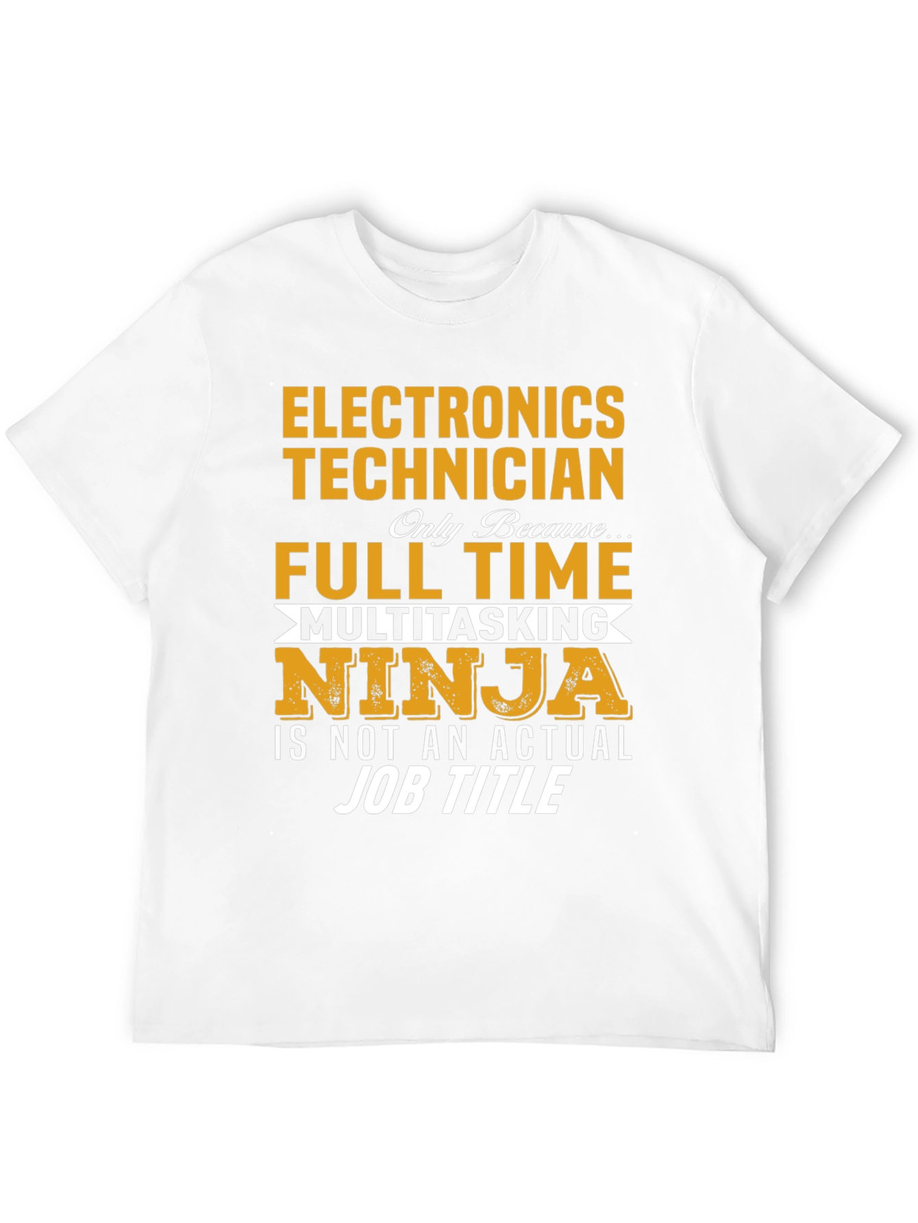 Electronics Technician Full Time Ninja T-Shirt
