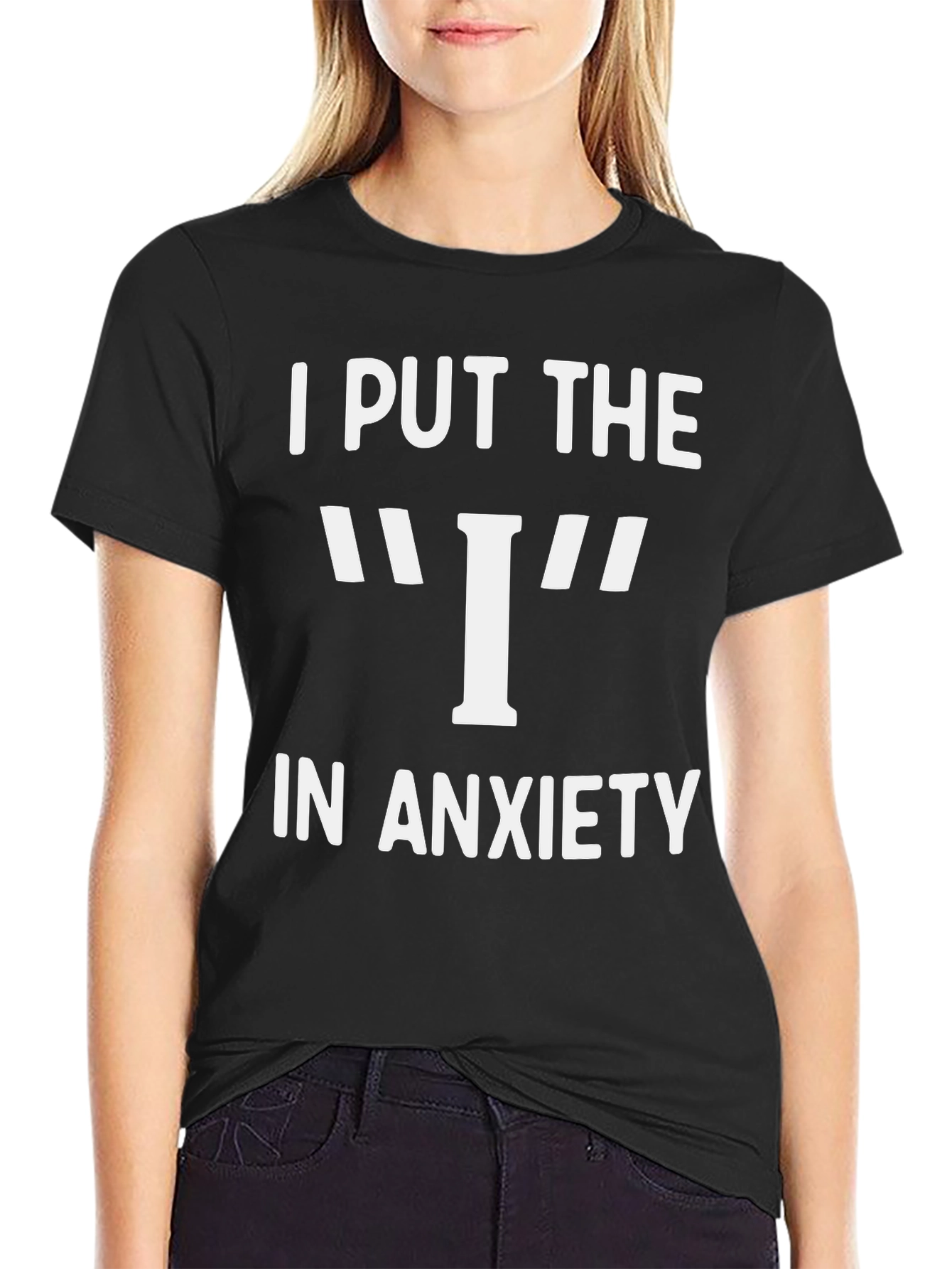 I Put The I In Anxiety Graphic T-Shirt