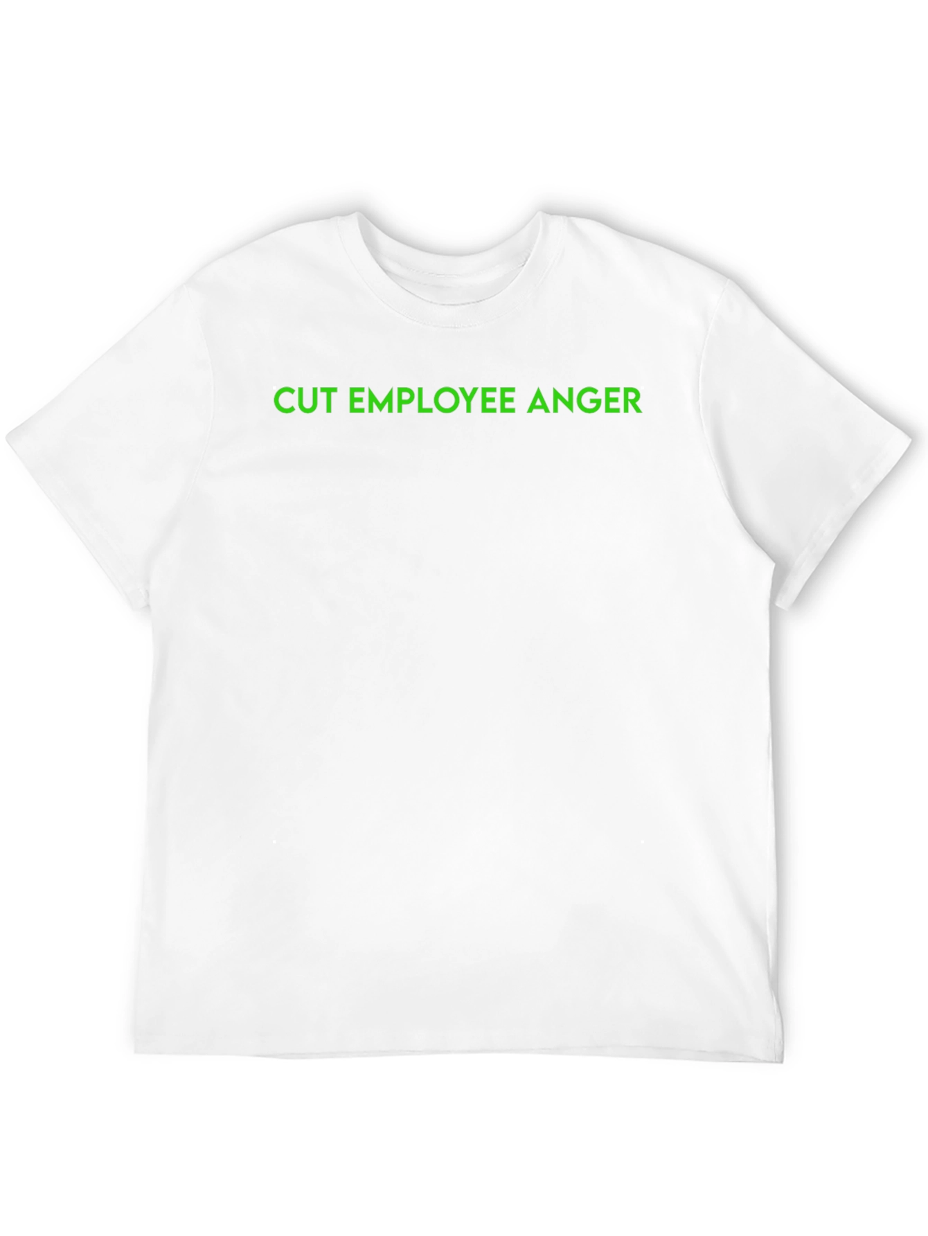 Cut Employee Anger - Graphic Tee