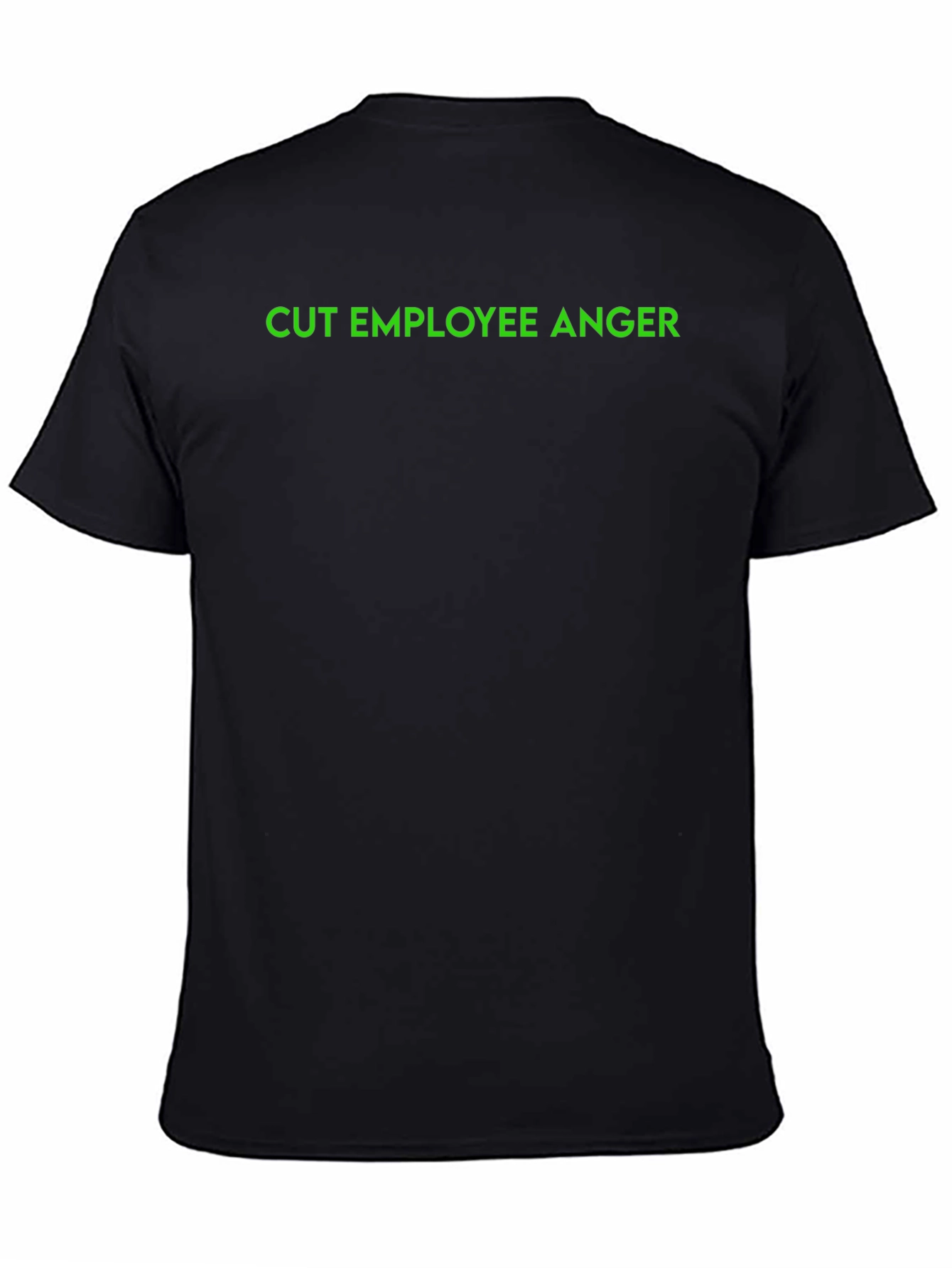 Cut Employee Anger - Graphic Tee