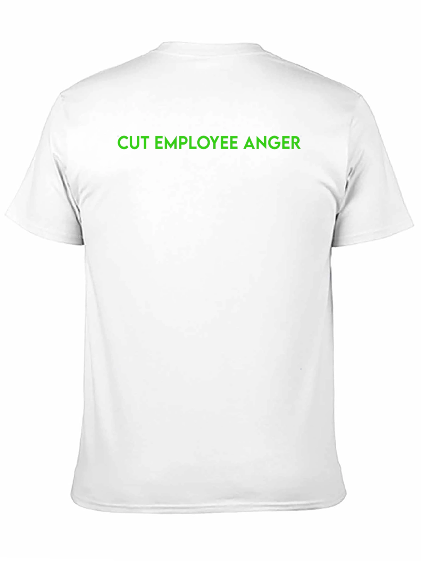 Cut Employee Anger - Graphic Tee