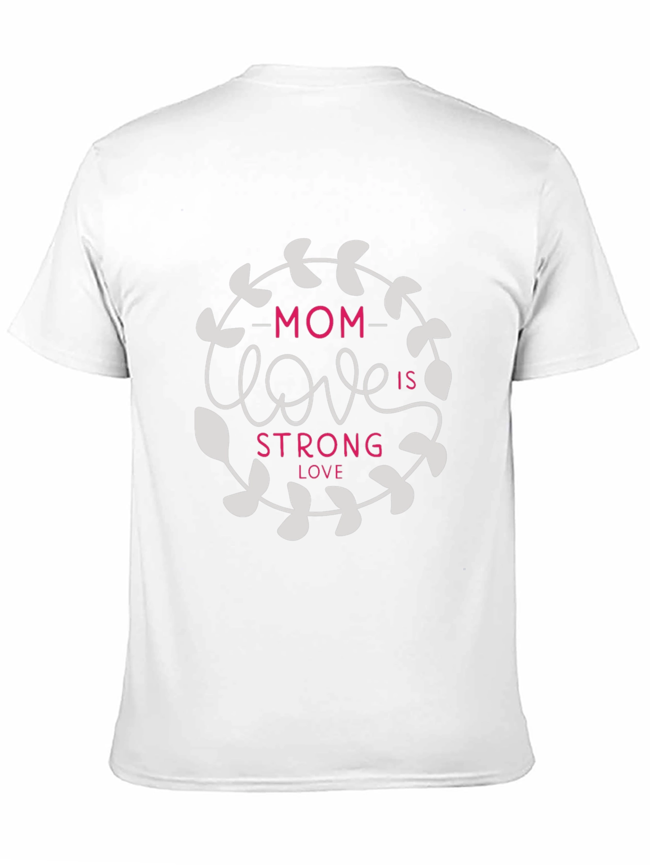 Mom Love is Strong Graphic Tee