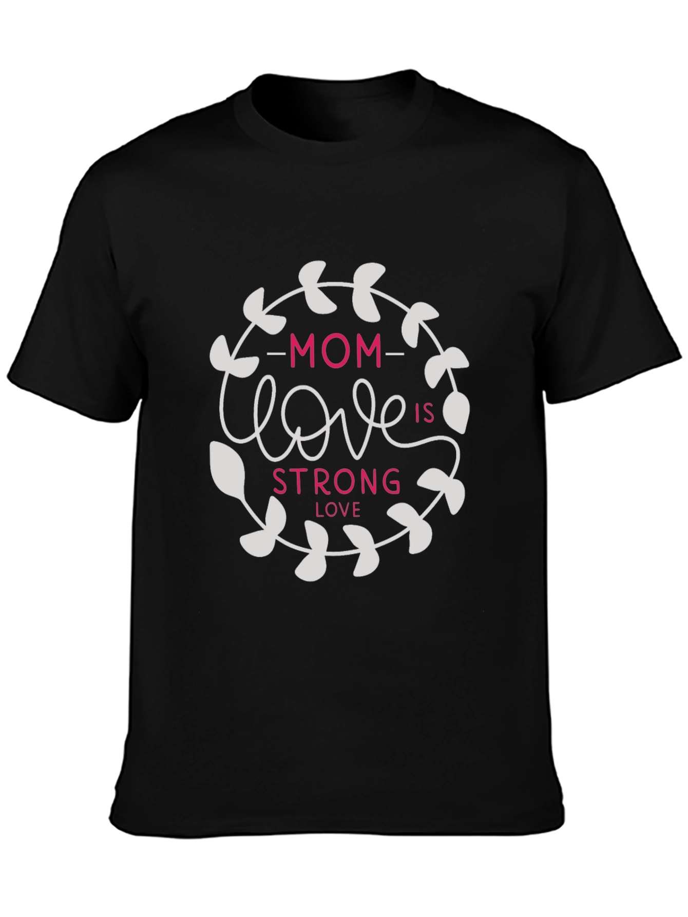 Mom Love is Strong Graphic Tee