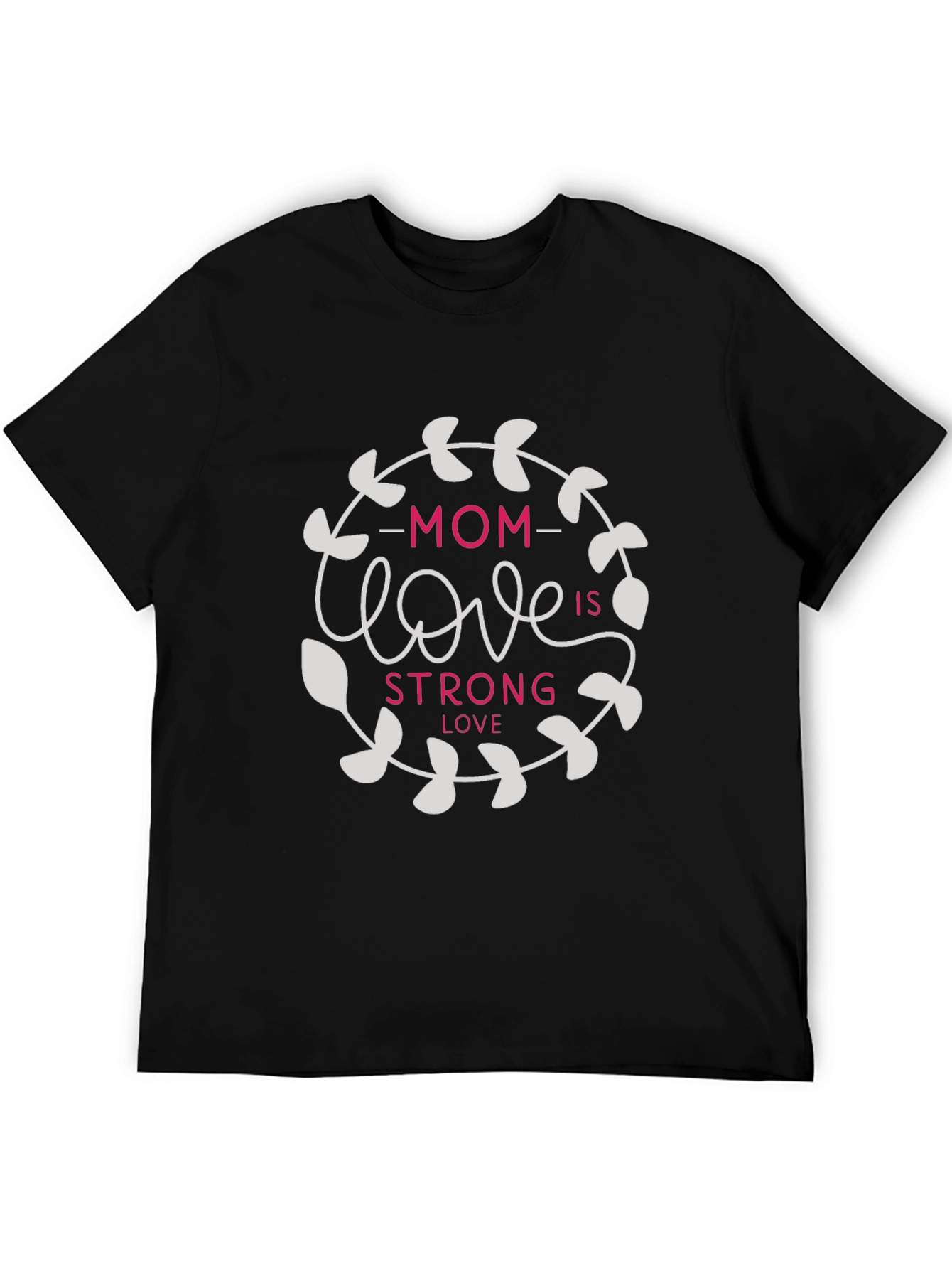 Mom Love is Strong Graphic Tee