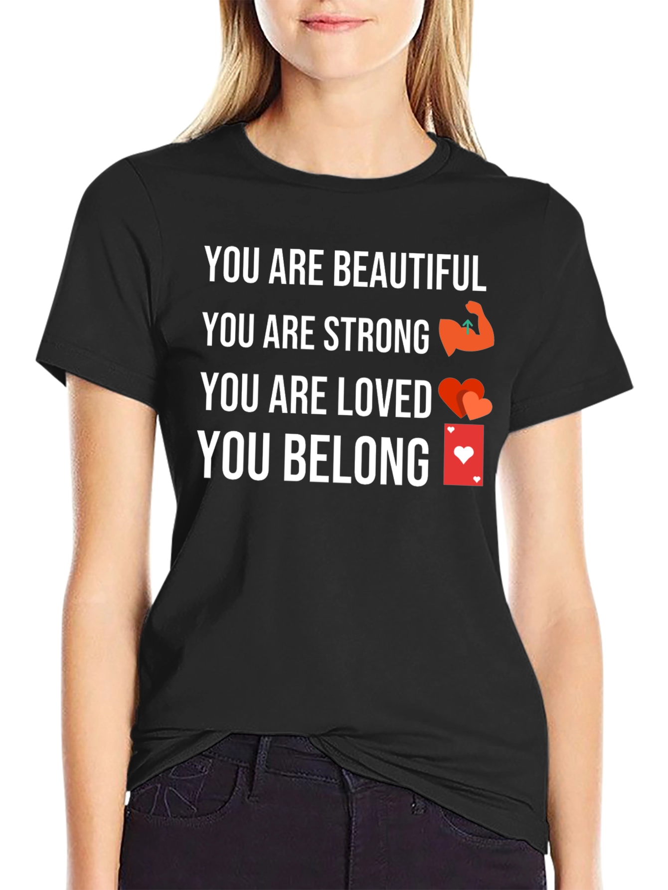 Inspirational T-Shirt - You Are Beautiful Strong Loved Belong
