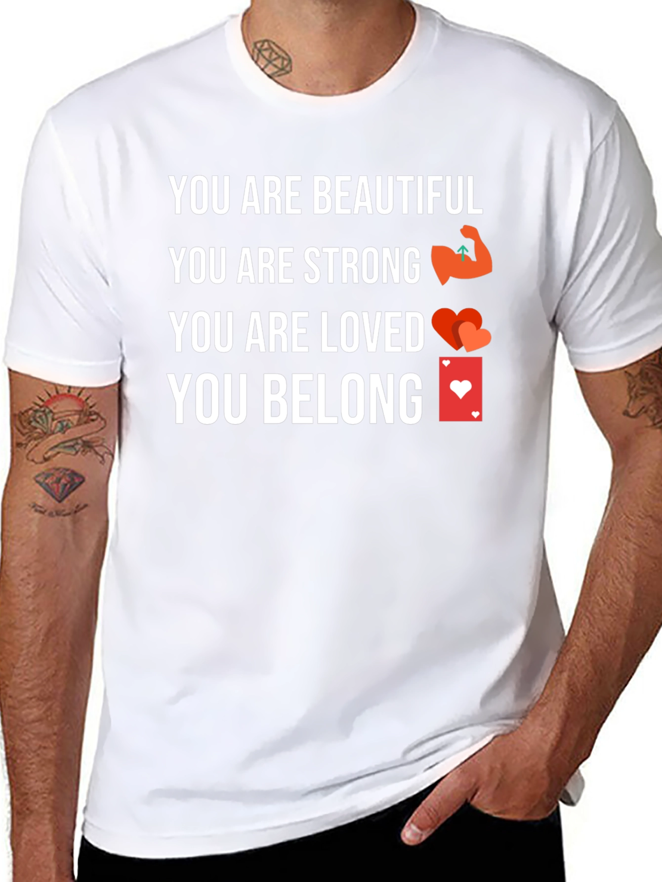 Inspirational T-Shirt - You Are Beautiful Strong Loved Belong