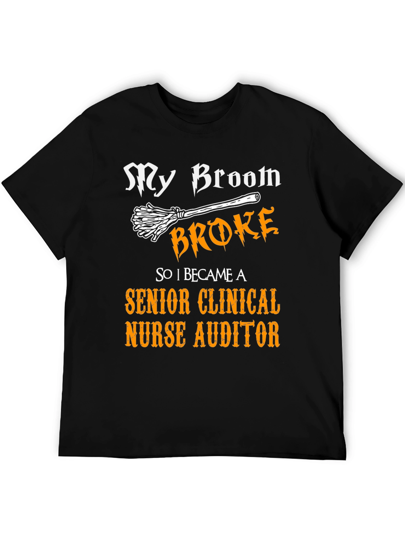 Senior Clinical Nurse Auditor Broom T-Shirt