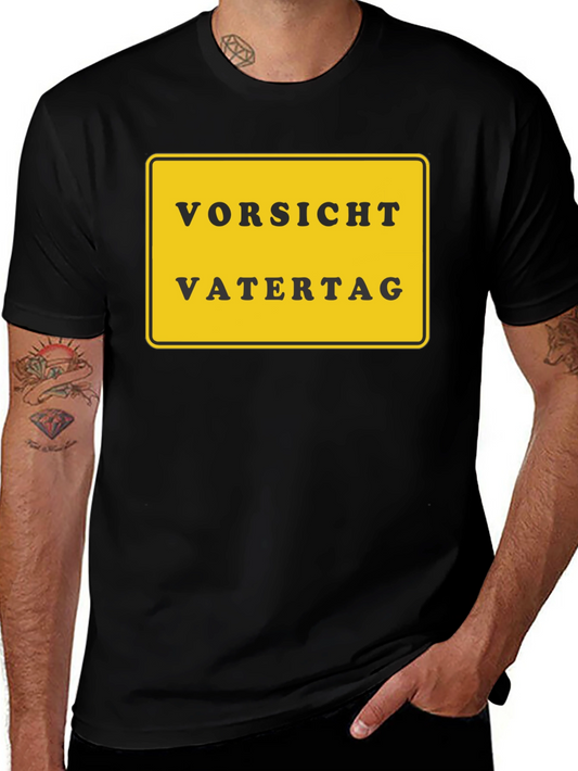 Vorsicht Vatertag T-Shirt - Fathers Day Caution Tee