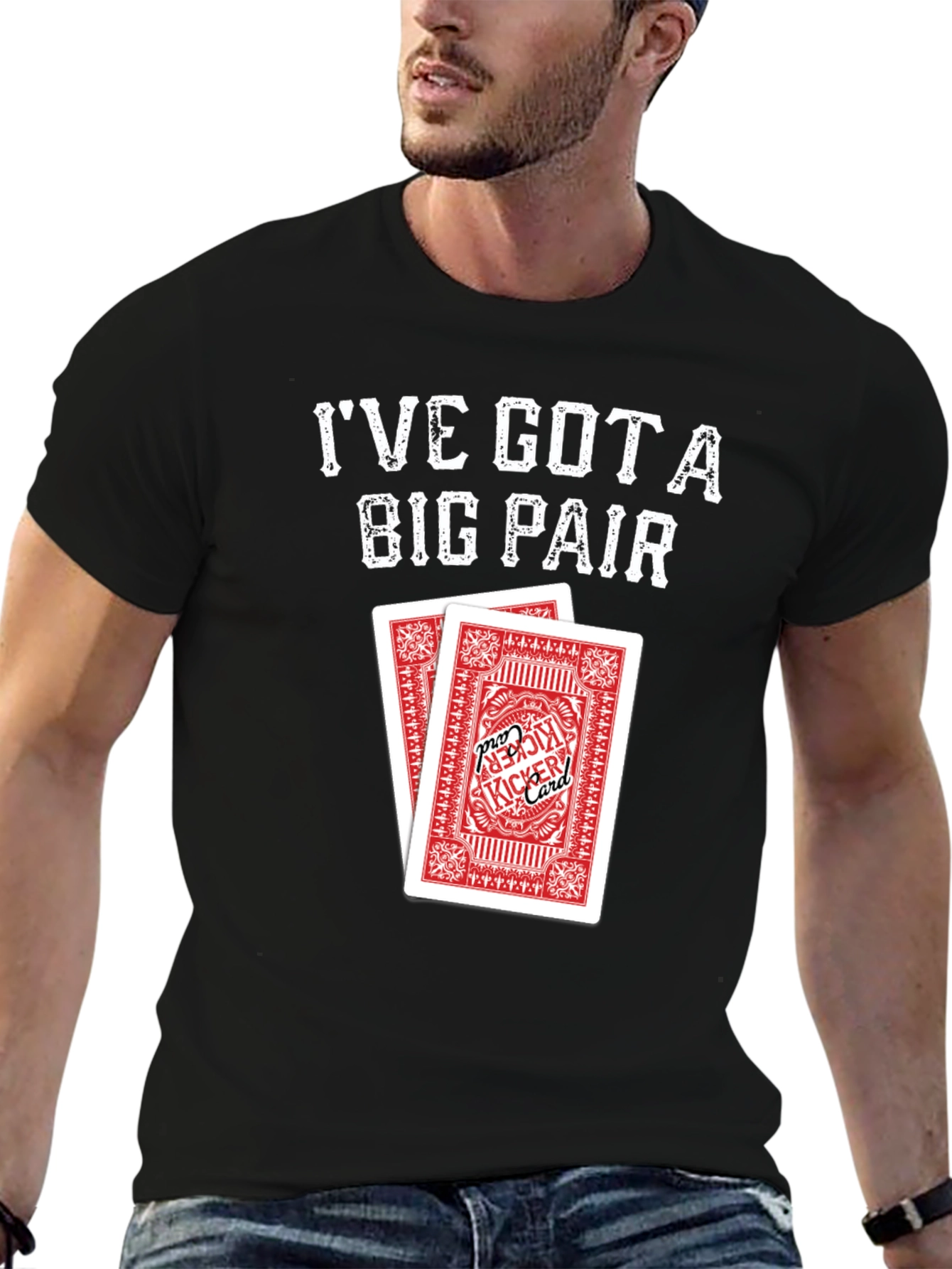 Ive Got a Big Pair T-Shirt - Poker Cards