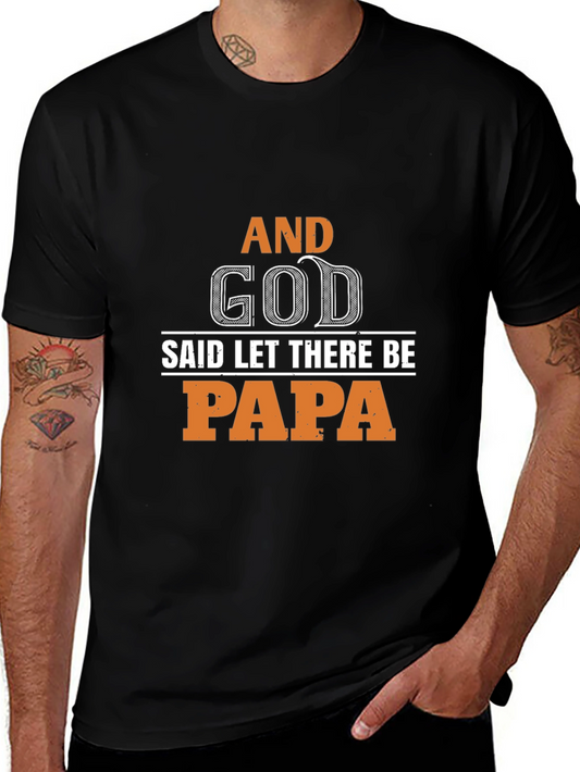 And God Said Let There Be Papa T-Shirt